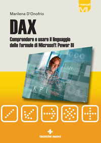 DAX - COMPRENDERE E USARE IL LINGUAGGIO DELLE FORMULE DI MICROSOFT POWER BI