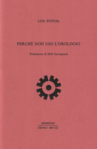 PERCHE\' NON USO L\'OROLOGIO