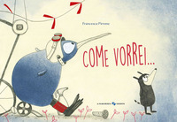 COME VORREI
