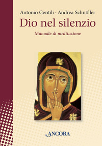 DIO NEL SILENZIO - MANUALE DI MEDITAZIONE