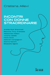 INCONTRI CON DONNE STRAORDINARIE