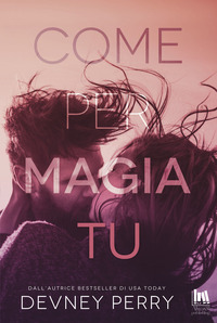 COME PER MAGIA TU