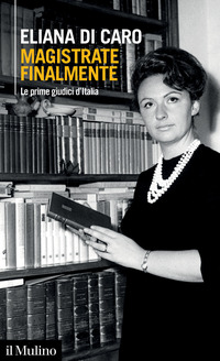 MAGISTRATE FINALMENTE - LE PRIME GIUDICI D\'ITALIA