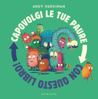 CAPOVOLGI LE TUE PAURE CON QUESTO LIBRO !