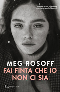 FAI FINTA CHE IO NON CI SIA
