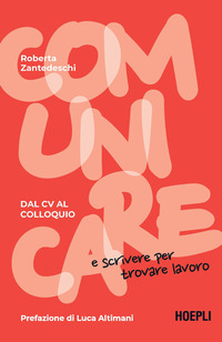 COMUNICARE E SCRIVERE PER TROVARE LAVORO - DAL CV AL COLLOQUIO