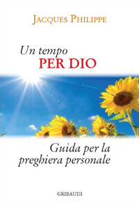 TEMPO PER DIO - GUIDA PRATICA PER LA VITA DI PREGHIERA PERSONALE