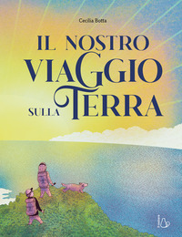 NOSTRO VIAGGIO SULLA TERRA