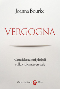 VERGOGNA - CONSIDERAZIONI GLOBALI SULLA VIOLENZA SESSUALE