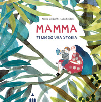 MAMMA TI LEGGO UNA STORIA