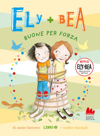 ELY + BEA 5 BUONE PER FORZA.