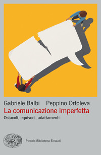 COMUNICAZIONE IMPERFETTA - OSTACOLI EQUIVOCI ADATTAMENTI