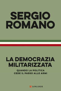 DEMOCRAZIA MILITARIZZATA - QUANDO LA POLITICA CEDE IL PASSO ALLE ARMI
