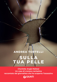 SULLA TUA PELLE - IL CASO DI CAROL MALTESI
