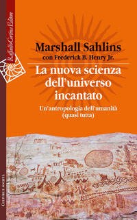 NUOVA SCIENZA DELL\'UNIVERSO INCANTATO - UN\'ANTROPOLOGIA DELL\'UMANITA\' QUASI TUTTA