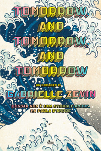TOMORROW AND TOMORROW AND TOMORROW