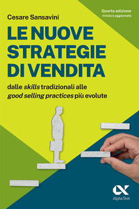 NUOVE STRATEGIE DI VENDITA - DALLE SKILLS TRADIZIONALI ALLE GOOD SELLING PRACTICES