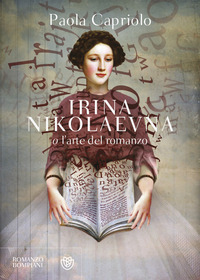 IRINA NIKOLAEVNA O L\'ARTE DEL ROMANZO
