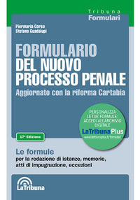 FORMULARIO DEL NUOVO PROCESSO PENALE - AGGIORNATO CON LA RIFORMA CARTABIA