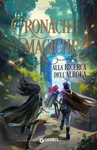 CRONACHE MAGICHE ALLA RICERCA DELL\'ALBOKA