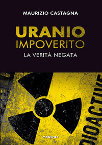 URANIO IMPOVERITO - LA VERITA\' NEGATA