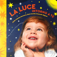 LUCE INTORNO A TE - IL MONDO INTORNO A TE