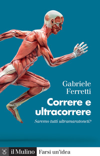 CORRERE E ULTRACORRERE - SAREMO TUTTI ULTRAMARATONETI ?