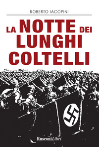 NOTTE DEI LUNGHI COLTELLI