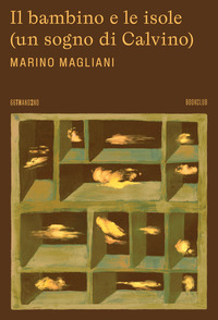 BAMBINO E LE ISOLE - UN SOGNO DI CALVINO