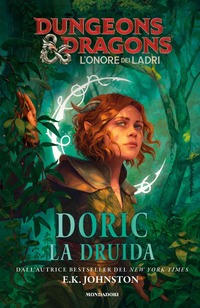 DUNGEONS E DRAGONS DORIC LA DRUIDA L\'ONORE DEI LADRI