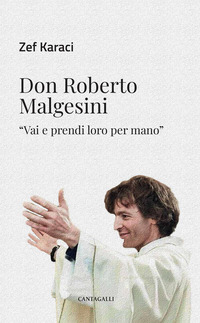 DON ROBERTO MALGESINI - VAI E PRENDI LORO PER MANO
