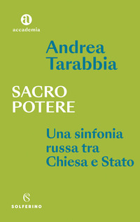 SACRO POTERE - UNA SINFONIA RUSSA TRA CHIESA E STATO