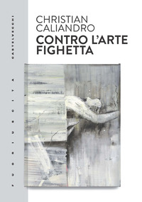 CONTRO L\'ARTE FIGHETTA