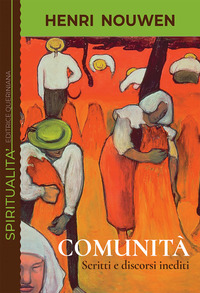 COMUNITA\' - SCRITTI E DISCORSI INEDITI