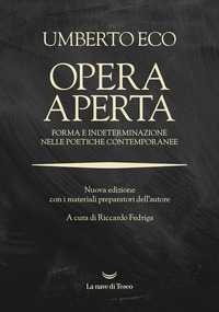 OPERA APERTA - FORMA E INDETERMINAZIONE NELLE POETICHE CONTEMPORANEE