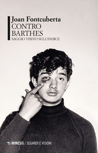 CONTRO BARTHES - SAGGIO VISIVO SULL\'INDICE