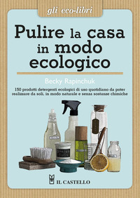 PULIRE LA CASA IN MODO ECOLOGICO