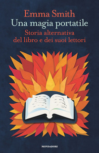 MAGIA PORTATILE- STORIA ALTERNATIVA DEL LIBRO E DEI SUOI LETTORI