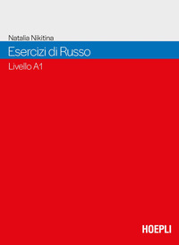 ESERCIZI DI RUSSO - LIVELLO A1 DEL QUADRO COMUNE EUROPEO DI RIFERIMENTO PER LE LINGUE
