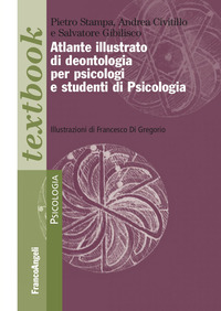 ATLANTE ILLUSTRATO DI DEONTOLOGIA PER PSICOLOGI E STUDENTI DI PSICOLOGIA