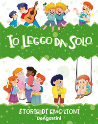 STORIE DI EMOZIONI - IO LEGGO DA SOLO