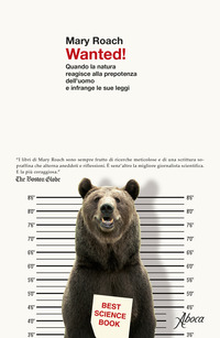 WANTED ! - QUANDO LA NATURA REAGISCE ALLA PREPOTENZA DELL\'UOMO E INFRANGE LE SUE LEGGI