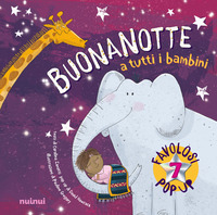 BUONANOTTE A TUTTI I BAMBINI - POP UP DELLA BUONANOTTE