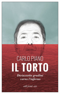 TORTO - DICIASSETTE GRADINI VERSO L\'INFERNO
