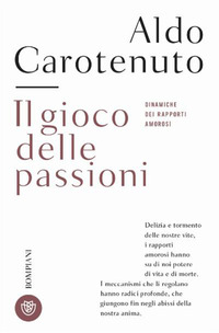 GIOCO DELLA PASSIONI - DINAMICHE DEI RAPPORTI AMOROSI