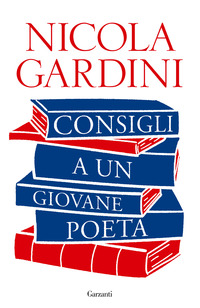 CONSIGLI A UN GIOVANE POETA
