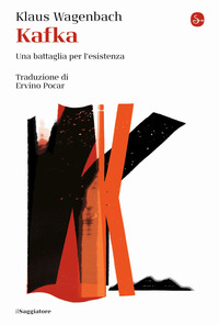 KAFKA - UNA BATTAGLIA PER L\'ESISTENZA
