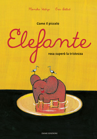 COME IL PICCOLO ELEFANTE ROSA SUPERO\' LA TRISTEZZA