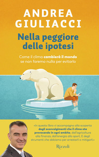 NELLA PEGGIORE DELLE IPOTESI - COME IL CLIMA CAMBIERA\' IL MONDO SE NON FAREMO NULLA PER EVITARLO