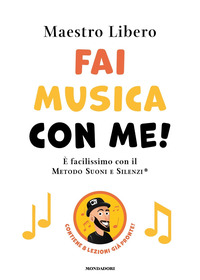 FAI MUSICA CON ME ! E\' FACILISSIMO CON IL METODO SUONI E SILENZI